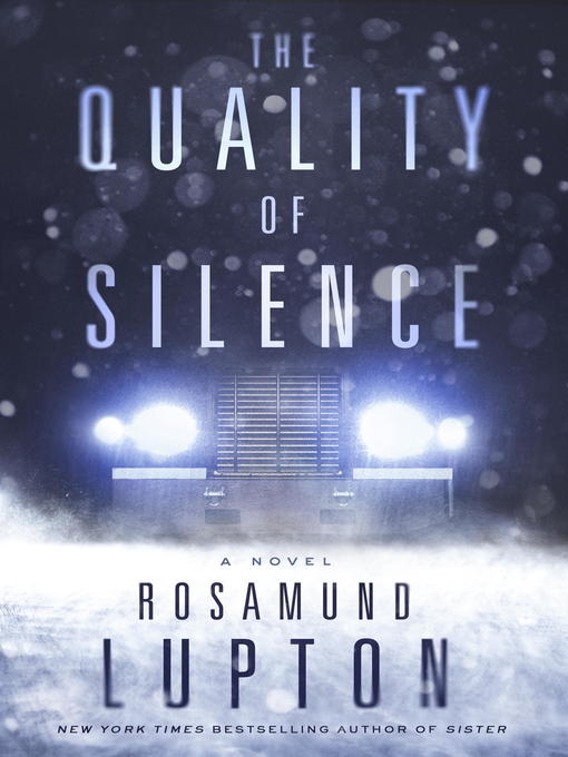 Title details for The Quality of Silence by Rosamund Lupton - Wait list